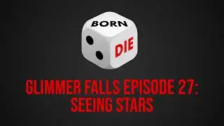 Glimmer Falls Episode 27: Seeing Stars