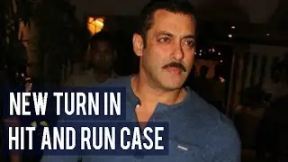 New turn in Salman Khan hit and run case