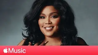 Lizzo: &ldquo;About Damn Time,&rdquo; Creating Solutions Through Music, and Her Disco Funk Era | Apple Music