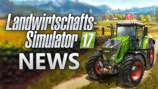 FARMING SIMULATOR 17: Felder, Helfer, Tiere, Features und Missionen - LS 17 NEWS