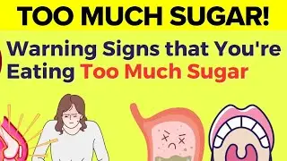 Sugar Overload: 8 Warning Signs You Might Be Consuming Too Much Sugar!
