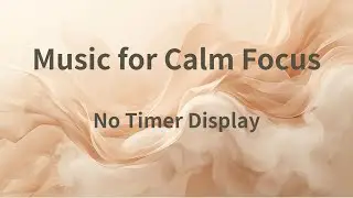 Natural White❘Focus with Pomodoro 25/5 | Deep Work Music | Screen Uncluttered (No Timer)