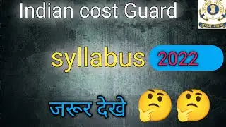 Indian cost guard syllabus 2022|| |icg importent Question and topic ||