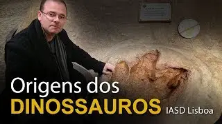 Origens dos dinossauros (IASD Central de Lisboa)