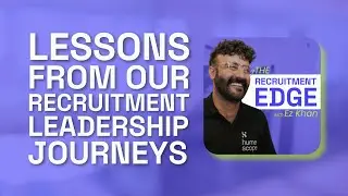 Lessons from our Recruitment Leadership journeys | Hume Scope