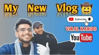 MY NEW VLOG 🤠  VIRAL KARDO GUYS 