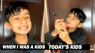 TODAY'S KIDS AND WHEN I WAS A KIDS | Chimkandi
