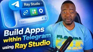 Build Apps within Telegram using Ray Studio
