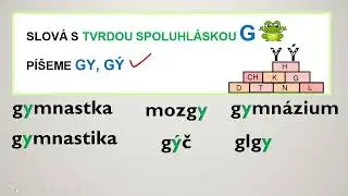 Tvrdé spoluhlásky - tvrdé slabiky gy, gý