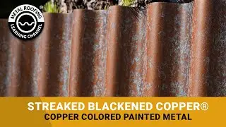 Streaked Blackened Copper&reg;: A Copper Colored Metal Roofing & Siding Panel