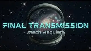Final Transmission | EoS 20/21 | Mech Requiem | Cinematic Space Metal