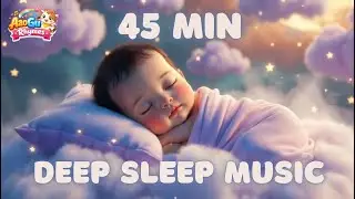 45 Minutes Deep Sleep Music for Toddlers 😴| Bedtime Lullaby for Night | AaoGu Rhymes #DeepSleepMusic