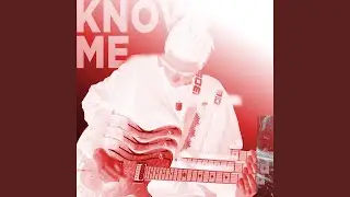 Know Me