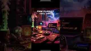 PNW * PLAYLIST * CHILL * VIBES * SMOKE  & CHILL MUSIC 🎵 #music #playlist #vibes #smokemusic #stoner 