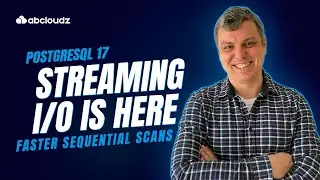 Faster scans and async-ready IO with the new Streaming API in PostgreSQL 17