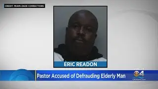 Well-Known South Florida Pastor Eric Readon Accused Of Defrauding Elderly Man Out Of His Home