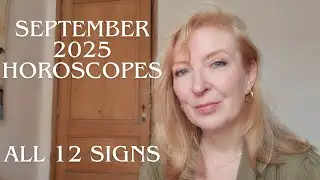 September horoscope 2025 ALL 12 SIGNS