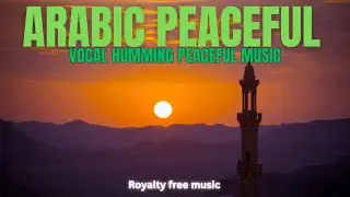 ISLAMIC music | Humming music | Peaceful music | bgm