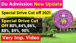 Du Cut Off Release 2021 || Imp. What's Special Drive Cut Off In Delhi University || Du Cut Off 2021