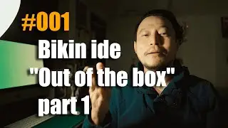 #S1E1 Bikin ide out of the box - Part 1