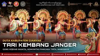 GONG KEBYAR DUTA KAB.GIANYAR PKB 2022 - TARI KREASI KEMBANG JANGER | Komunitas Pancaka Tirta