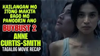 BUYBUST Full Movie Recap | Tagalog Action Movie | Bago Ang BUYBUST 2 | ANNE CURTIS Movie