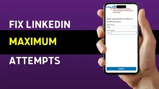 How To Fix You've Reached Maximum Number Of Attempts In LinkedIn (2025 GUIDE)