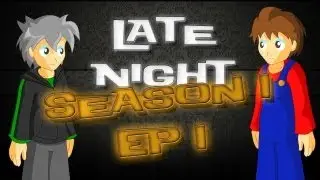 Late Night with MarioMaster & Huntzerz ~ Copyright (S1E1)