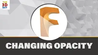 How To Change Part Opacity in Fusion 360