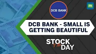 Stock Of The Day: DCB Bank | Risk-reward highly favourable for this small-sized bank