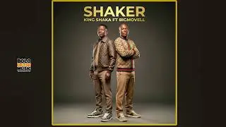 Shaker - King shaka ft Bigmovell (Official Audio)