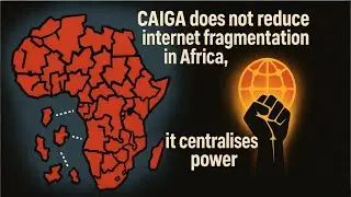 CAIGA does not reduce internet fragmentation in Africa, it centralises power