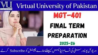 MGT 401 Final term Preparation 50 mcqs | 2025
