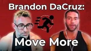 Brandon DaCruz: Why a High-Energy Flux Lifestyle Will Get (& Keep) You Jacked and Lean