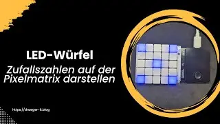 LED-Würfel auf der Oxocard Pixelmatrix mit NanoPy programmieren