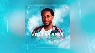 Keli &Ecirc; Ka Amor - Junior Barbosa (Jotta Beats)
