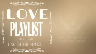 Love Chillstep Playlist - Chillout  Romantic Chillhop - Melodic Exotic Mix