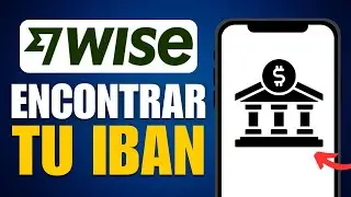 Como ENCONTRAR mi IBAN en WISE | Tutorial Paso a Paso 2025