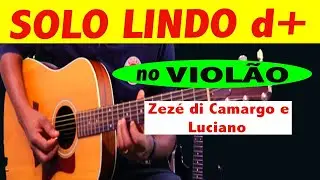 ✅COMO Tocar SOLO do Zezé di Camargo e Luciano PÃO DE MEL