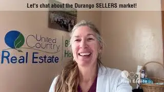 The Durango, CO Seller's market