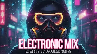 BEST OF ELECTRONIC MUSIC 2026 🚀 Best Remixes of Popular Songs | Festival Mainstage
