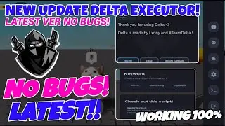 Delta Executor - LATEST VERSION FIX BUGS AND ERROR NO KEY!! 2024!