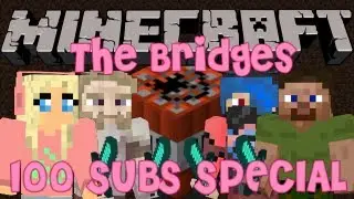Minecraft | The Bridges | 100 SUBSCRIBERSS SPECIAL! w/ GamersPanacea