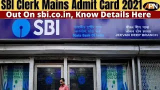 SBI Clerk Mains Admit Card 2021 Out, Know Details Here - SBI Jobs