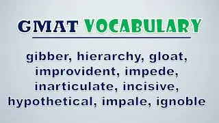 GMAT Vocabulary: Gibber, Hierarchy, Gloat, Improvident, Impede, Inarticulate, Incisive