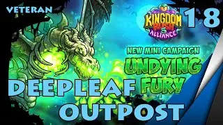 Kingdom Rush 5: Alliance - 18. Deepleaf Outpost - Veteran - 3 Stars (PC) - Undying Fury DLC
