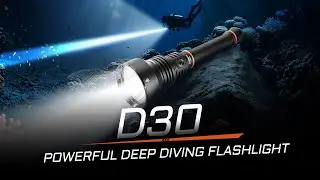 New Release: ACEBEAM Powerful Deep Diving Flashlight - D30