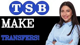 Advanced Guide To TSB Bank International Transfer (2025)