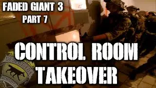 American Milsim Faded Giant 3 Part 7: Control Room Takeover (Elite Force 4CRS Airsoft Gun)