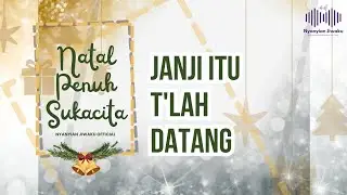 JANJI ITU T'LAH DATANG | Nyanyian Jiwaku Official | Lagu Natal Terbaru
